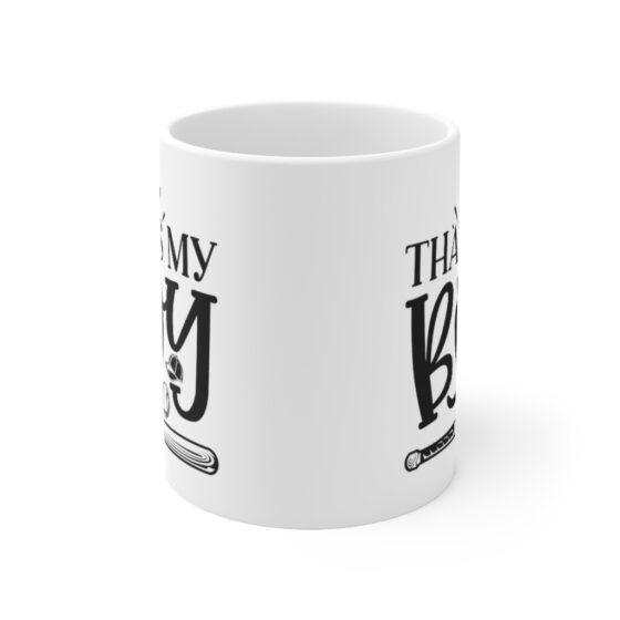 "That's My Boy" - Funny Double Sided Print - White Ceramic Mug 11oz - Image 2