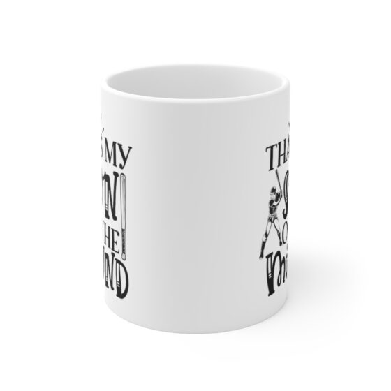 "That's my Son on the Mound" - Funny Double Sided Print - White Ceramic Mug 11oz - Image 2
