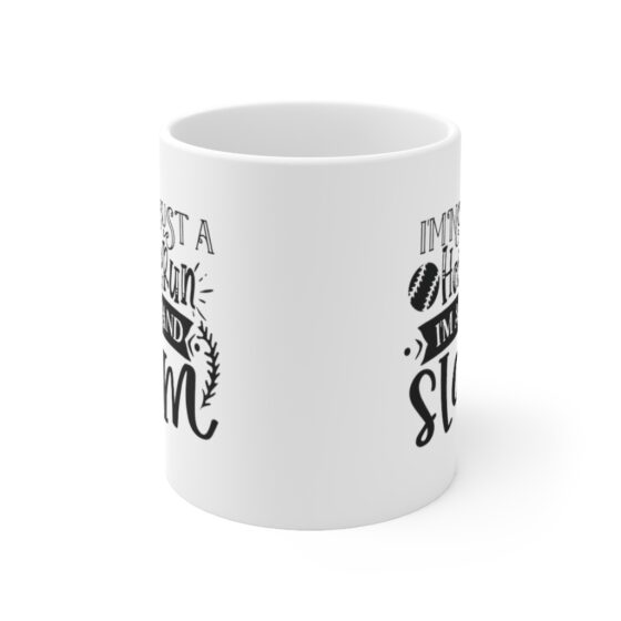 "I'm not Just a Homerun I'm a Grand Slam" - Funny Double Sided Print - White Ceramic Mug 11oz - Image 2