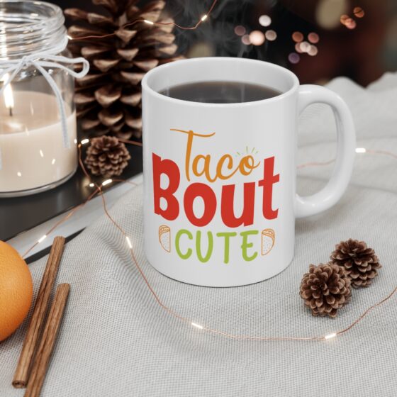 "Taco Bout Cute" - Funny Double Sided Print - White Ceramic Mug 11oz - Image 4
