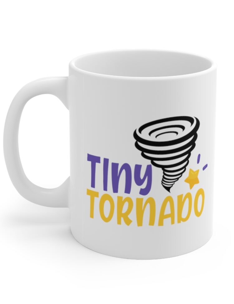 "Tiny Tornado" - Funny Double Sided Print - White Ceramic Mug 11oz