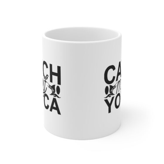 "Catch Me If You Can" - Funny Double Sided Print - White Ceramic Mug 11oz - Image 2