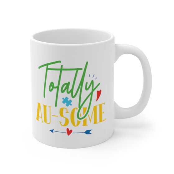 "Totally AU-Some" - Funny Double Sided Print - White Ceramic Mug 11oz - Image 3