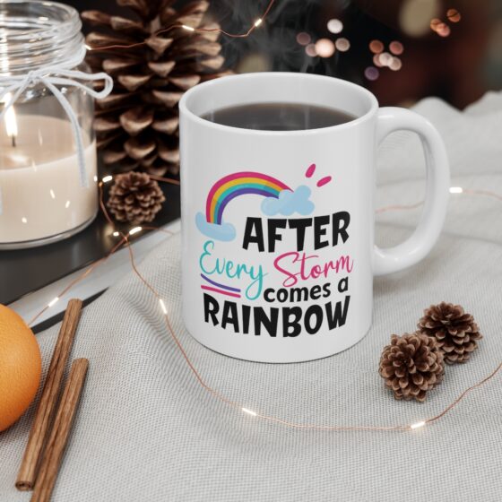 "After Every Storm Comes A Rainbow" - Funny Double Sided Print - White Ceramic Mug 11oz - Image 4