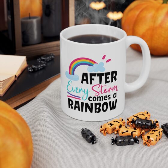 "After Every Storm Comes A Rainbow" - Funny Double Sided Print - White Ceramic Mug 11oz - Image 7