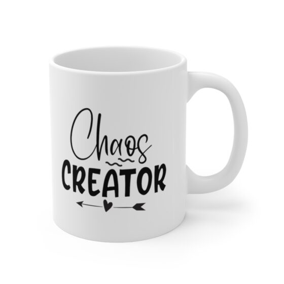 "Chaos Creator" - Funny Double Sided Print - White Ceramic Mug 11oz - Image 3