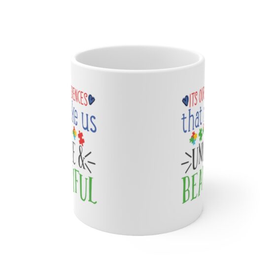 "It's Our Differences That Make Us Unique & Beautiful" - Funny Double Sided Print - White Ceramic Mug 11oz - Image 2