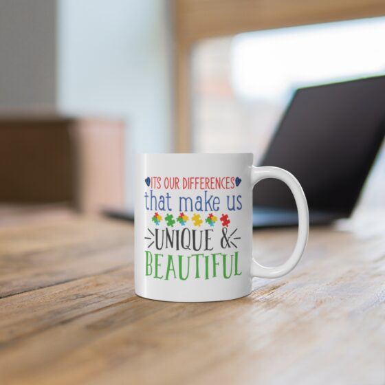 "It's Our Differences That Make Us Unique & Beautiful" - Funny Double Sided Print - White Ceramic Mug 11oz - Image 6