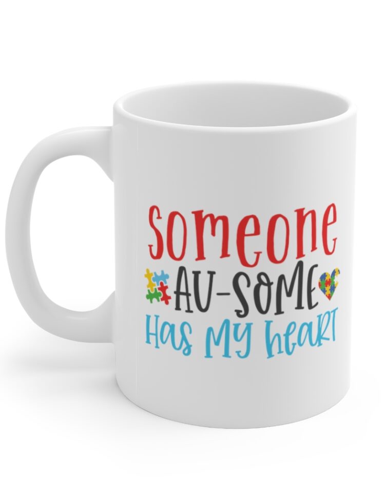 "Someone AU-Some has my Heart" - Funny Double Sided Print - White Ceramic Mug 11oz