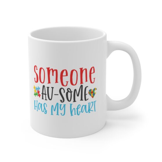 "Someone AU-Some has my Heart" - Funny Double Sided Print - White Ceramic Mug 11oz - Image 3