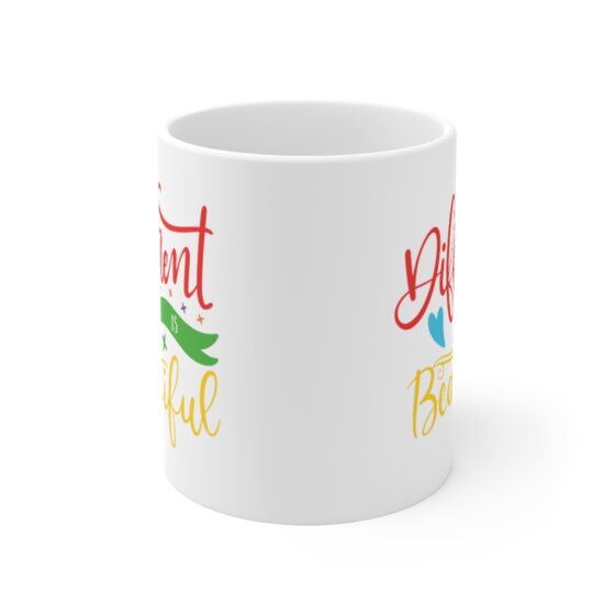 "Different is Beautiful" - Funny Double Sided Print - White Ceramic Mug 11oz - Image 2