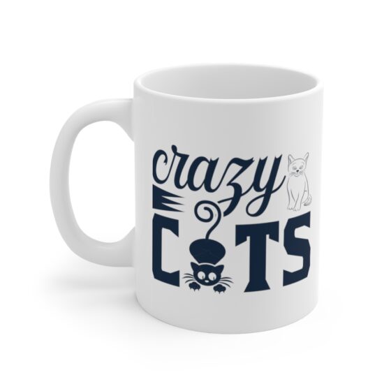 "Crazy Cats" - Funny Double Sided Print - White Ceramic Mug 11oz