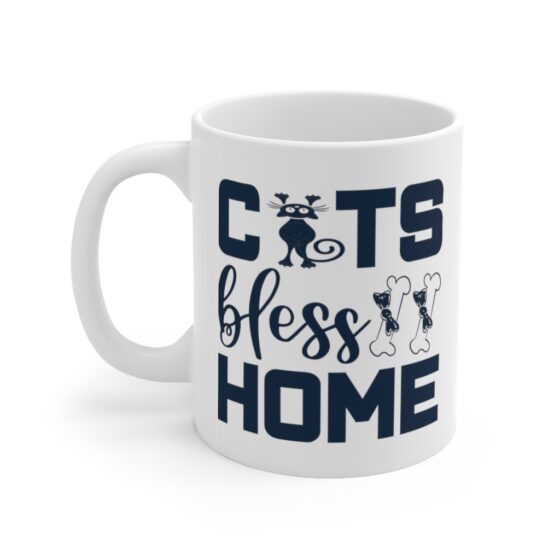 "Cats Bless Home" - Funny Double Sided Print - White Ceramic Mug 11oz