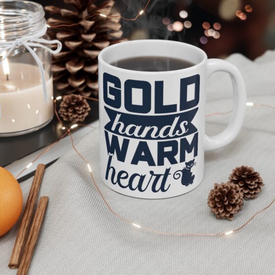 "Gold Hands Warm Heart" - Funny Double Sided Print - White Ceramic Mug 11oz - Image 4