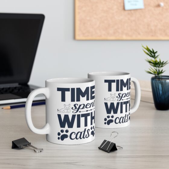 "Time Spent with Cats" - Funny Double Sided Print - White Ceramic Mug 11oz - Image 5