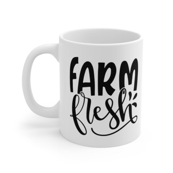 "Farm Fresh" - Funny Double Sided Print - White Ceramic Mug 11oz