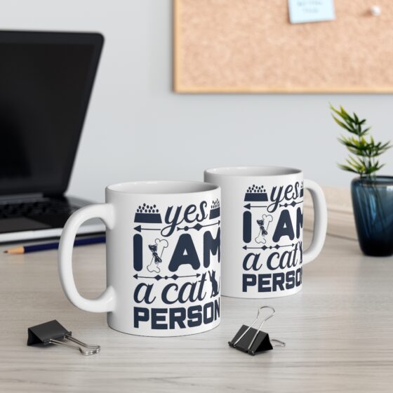 "Yes I am a Cat Person" - Funny Double Sided Print - White Ceramic Mug 11oz - Image 5