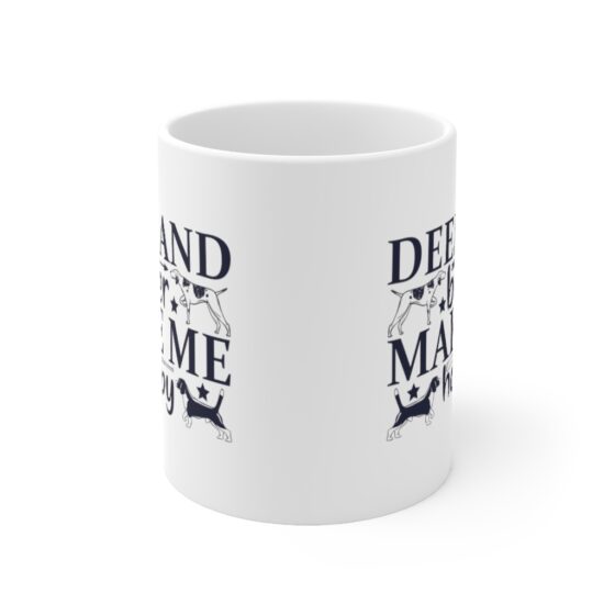 "Deer and Beer Make Me Happy" - Funny Double Sided Print - White Ceramic Mug 11oz - Image 2