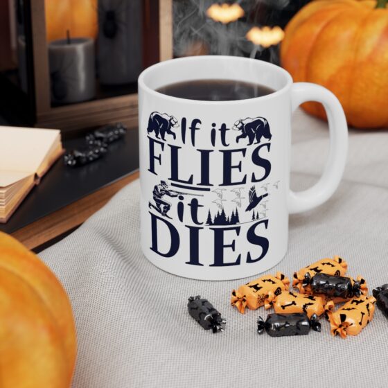 "If It Flies It Dies" - Funny Double Sided Print - White Ceramic Mug 11oz - Image 7