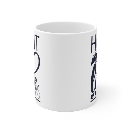 "Hunt Life" - Funny Double Sided Print - White Ceramic Mug 11oz - Image 2