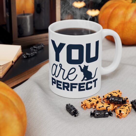 "You are Perfect" - Funny Double Sided Print - White Ceramic Mug 11oz - Image 7