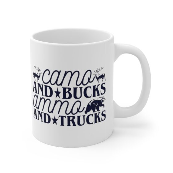 "Camo and Bucks Ammo and Trucks" - Funny Double Sided Print - White Ceramic Mug 11oz - Image 3
