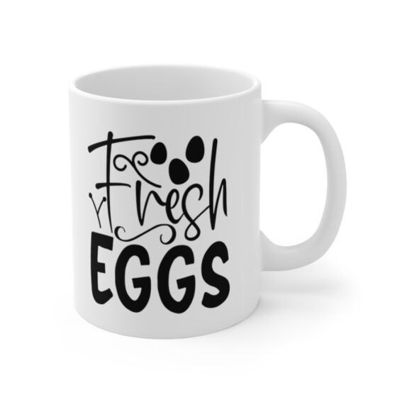 "Fresh Eggs" - Funny Double Sided Print - White Ceramic Mug 11oz - Image 3