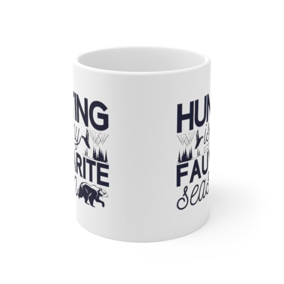 "Hunting is my Fauvarite Season" - Funny Double Sided Print - White Ceramic Mug 11oz - Image 2