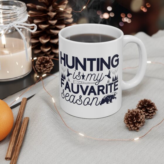 "Hunting is my Fauvarite Season" - Funny Double Sided Print - White Ceramic Mug 11oz - Image 4