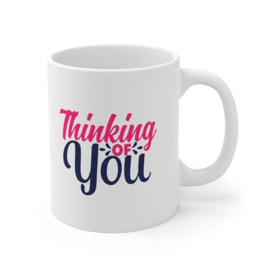 "Thinking of You" - Funny Double Sided Print - White Ceramic Mug 11oz - Image 3