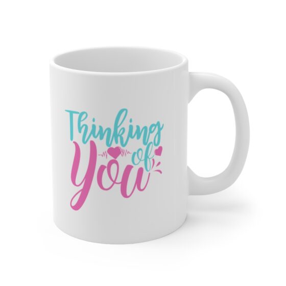 "Thinking of You" - Funny Double Sided Print - White Ceramic Mug 11oz - Image 3