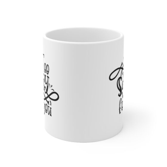 "Too Sassy for You" - Funny Double Sided Print - White Ceramic Mug 11oz - Image 2