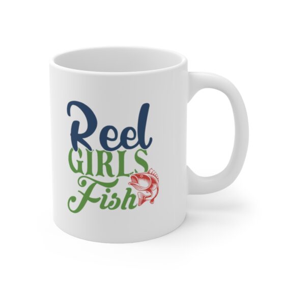 "Reel Girls Fish" - Funny Double Sided Print - White Ceramic Mug 11oz - Image 3