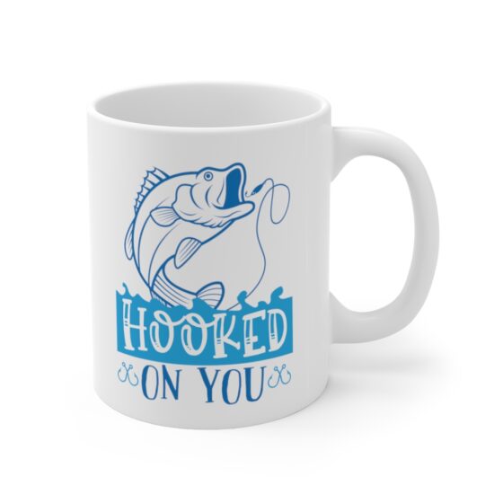 "Hooked on You" - Funny Double Sided Print - White Ceramic Mug 11oz - Image 3