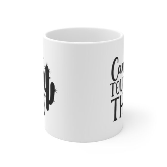 "Can't Touch This" - Funny Double Sided Print - White Ceramic Mug 11oz - Image 2