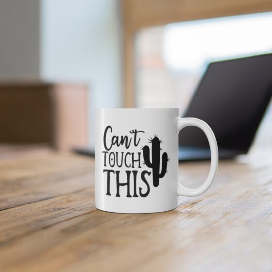 "Can't Touch This" - Funny Double Sided Print - White Ceramic Mug 11oz - Image 6