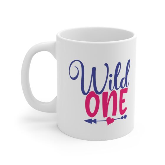 "Wild One" - Funny Double Sided Print - White Ceramic Mug 11oz