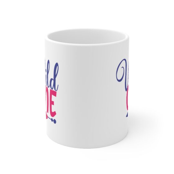 "Wild One" - Funny Double Sided Print - White Ceramic Mug 11oz - Image 2
