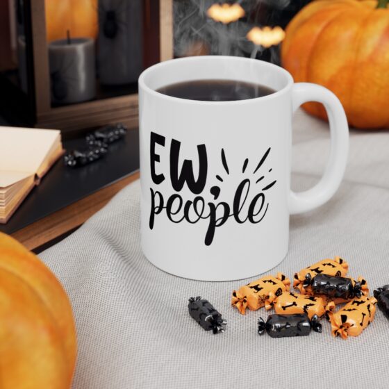 "Ew People" - Funny Double Sided Print - White Ceramic Mug 11oz - Image 7