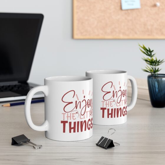 "Enjoy the Little Things" - Funny Double Sided Print - White Ceramic Mug 11oz - Image 5