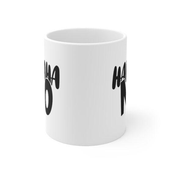 "Hahaha No" - Funny Double Sided Print - White Ceramic Mug 11oz - Image 2