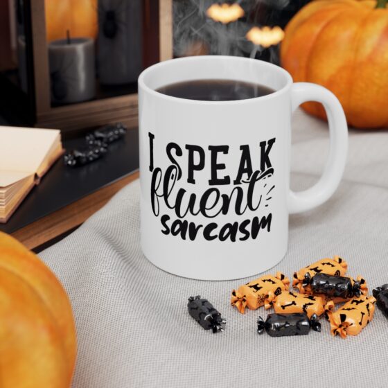 "I Speak Fluent Sarcasm" - Funny Double Sided Print - White Ceramic Mug 11oz - Image 7