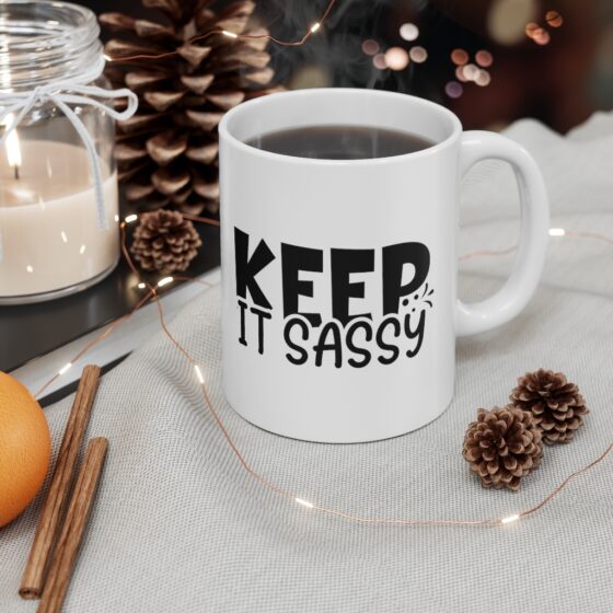 "Keep It Sassy" - Funny Double Sided Print - White Ceramic Mug 11oz - Image 4