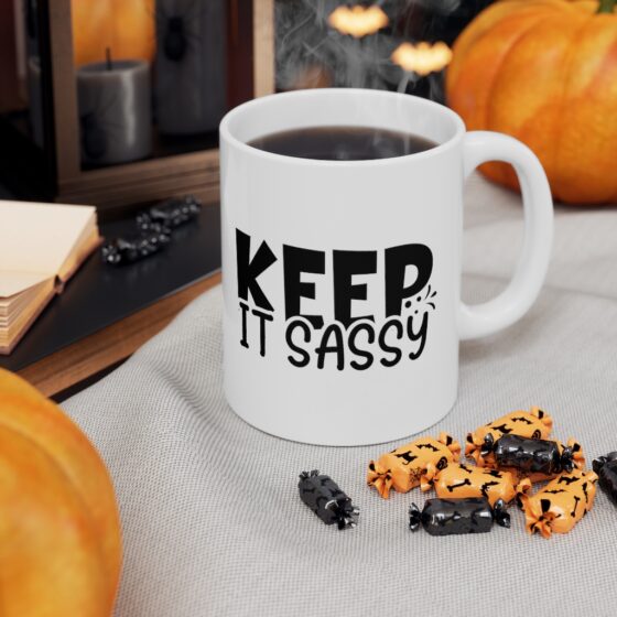 "Keep It Sassy" - Funny Double Sided Print - White Ceramic Mug 11oz - Image 7