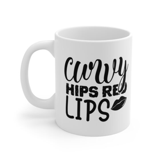 "Curvy Hips Red Lips" - Funny Double Sided Print - White Ceramic Mug 11oz