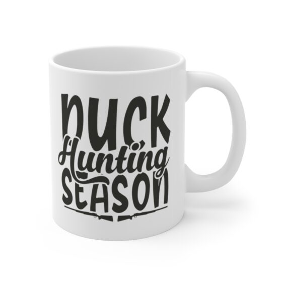 "Duck Hunting Season" - Funny Double Sided Print - White Ceramic Mug 11oz - Image 3