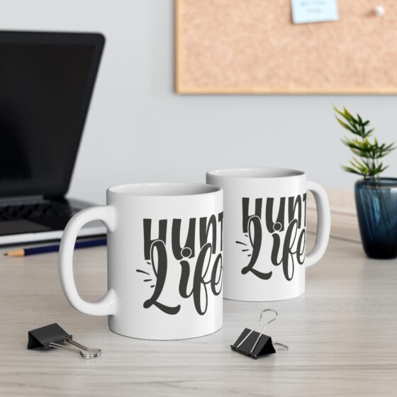 "Hunt Life" - Funny Double Sided Print - White Ceramic Mug 11oz - Image 5