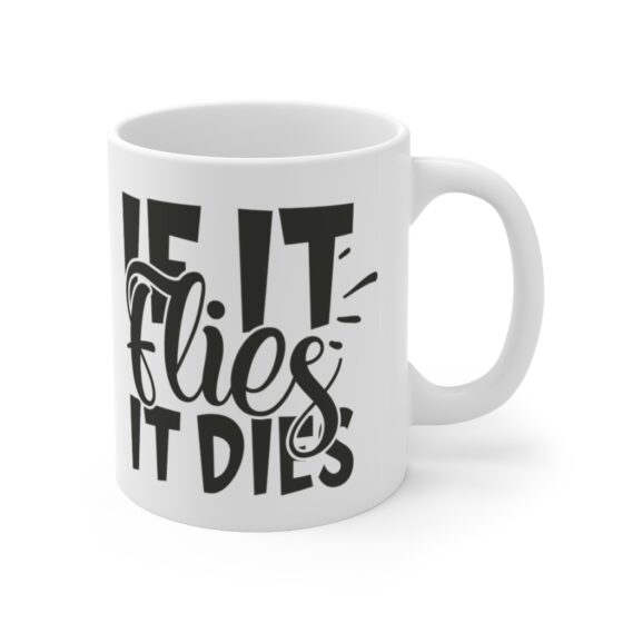 "If It Flies It Dies" - Funny Double Sided Print - White Ceramic Mug 11oz - Image 3