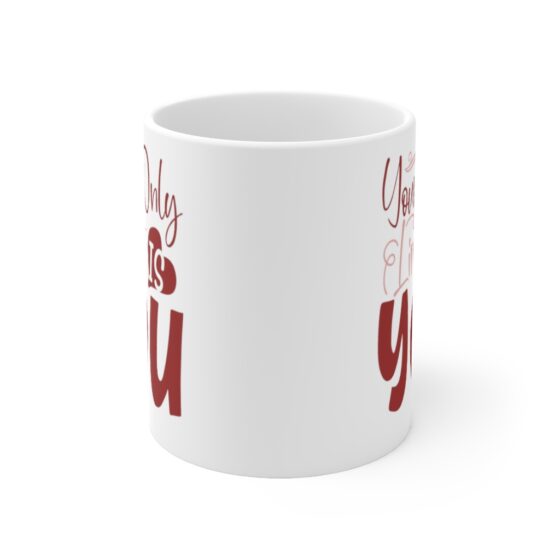 "Your Only Limit is You" - Funny Double Sided Print - White Ceramic Mug 11oz - Image 2