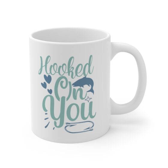 "Hooked On You" - Funny Double Sided Print - White Ceramic Mug 11oz - Image 3